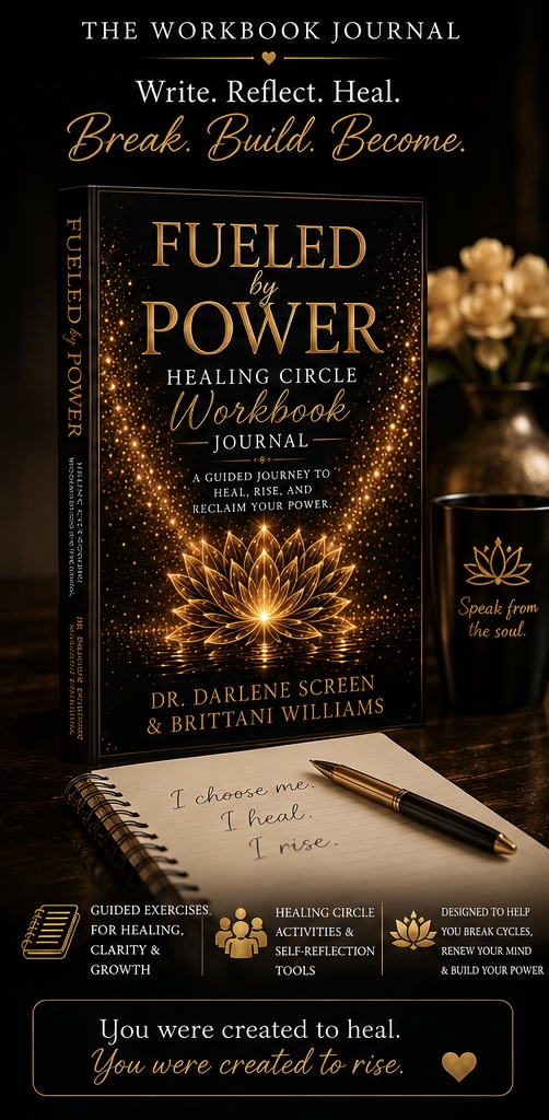 Fueled by Power Healing Circle Workbook Journal artwork by Dr. Darlene Screen and Brittani Williams.